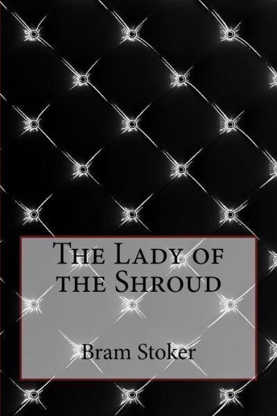 Cover for Bram Stoker · The Lady of the Shroud (Paperback Bog) (2017)