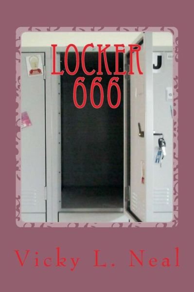 Cover for Vicky L Neal · Locker 666 (Taschenbuch) (2017)