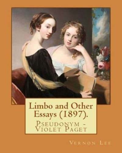 Cover for Vernon Lee · Limbo and Other Essays (1897). By (Pocketbok) (2017)