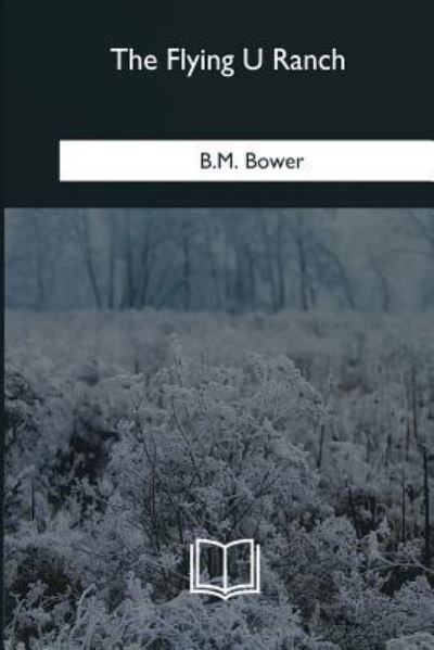 Cover for B M Bower · The Flying U Ranch (Paperback Bog) (2018)