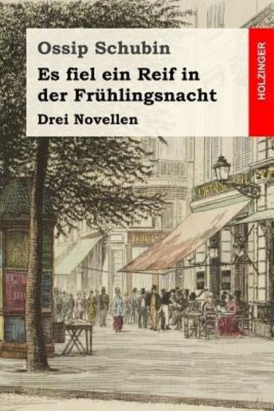 Cover for Ossip Schubin · Es fiel ein Reif in der Fruhlingsnacht (Pocketbok) (2017)