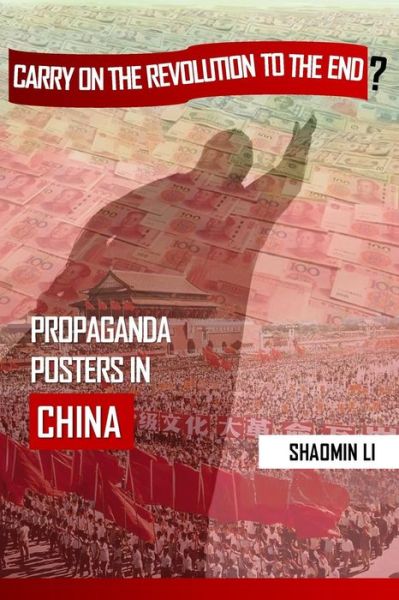 Cover for Shaomin Li · &quot;Carry On the Revolution to the End&quot;? (Paperback Book) (2018)