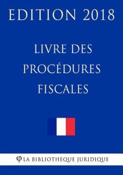 Cover for La Bibliotheque Juridique · Livre des proc dures fiscales (Paperback Bog) (2018)