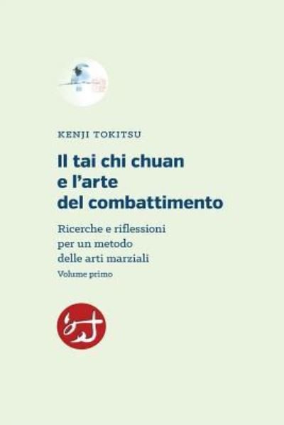 Cover for Kenji Tokitsu · Il tai chi chuan e l'arte del combattimento (Paperback Book) (2018)