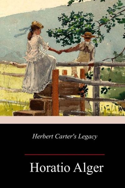 Herbert Carter's Legacy - Horatio Alger - Books - Createspace Independent Publishing Platf - 9781987780284 - April 21, 2018