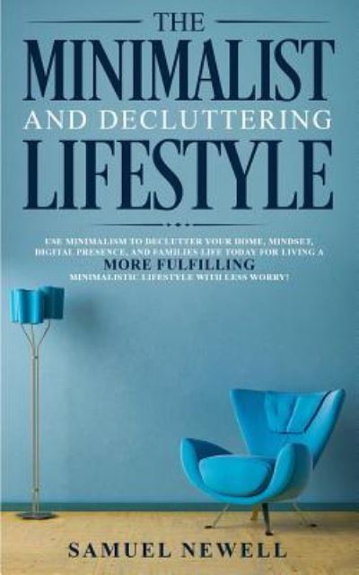 Cover for Samuel Newell · The Minimalist And Decluttering Lifestyle (Pocketbok) (2019)