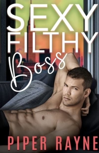 Cover for Piper Rayne · Sexy Filthy Boss (Paperback Book) (2021)