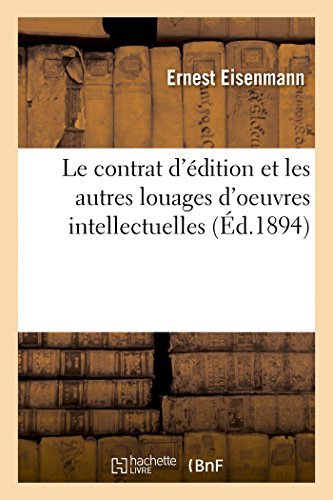 Cover for Eisenmann-e · Le Contrat D'édition et Les Autres Louages D'oeuvres Intellectuelles (Paperback Book) [French edition] (2014)
