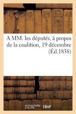 Cover for Delaunay · A MM. Les Deputes, A Propos de la Coalition, 19 Decembre (Paperback Book) (2017)