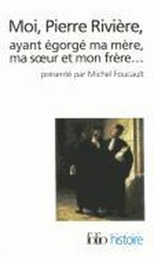 Cover for Michel Foucault · Moi, Pierre Riviere, ayant  egorge ma mere, ma soeur... (Pocketbok) (1994)