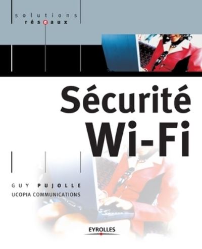 Cover for Guy Pujolle · Securite Wi-Fi (Taschenbuch) (2004)