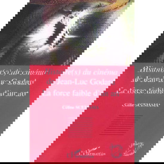 Cover for Céline Scemama-Heard · Histoire (s) du cinéma de Jean-Luc Godard (Paperback Book) (2020)