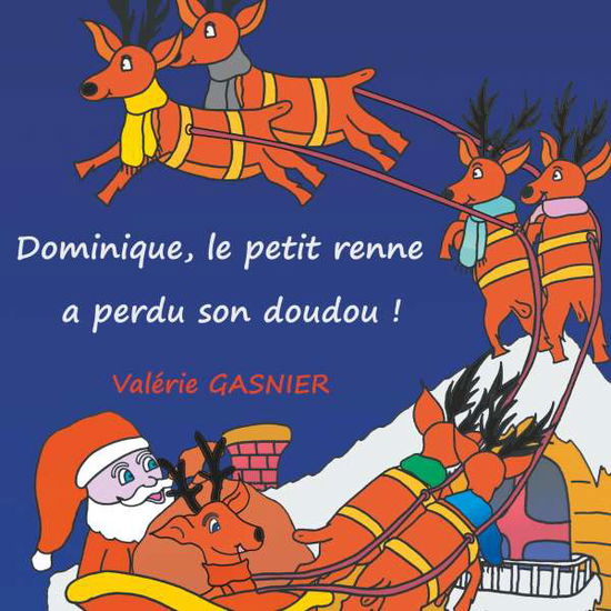 Cover for Gasnier · Dominique le petit renne a perd (Book)