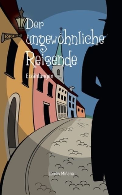 Cover for Miñana · Der ungewöhnliche Reisende (Book) (2020)