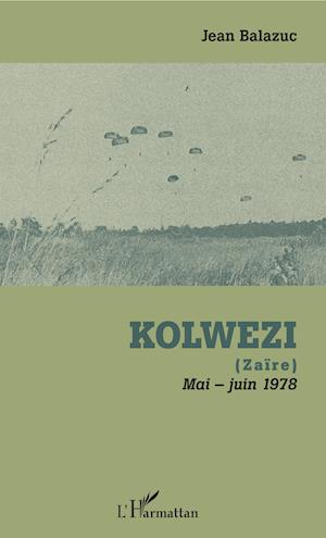Cover for Jean Balazuc · Kolwezi (Paperback Book) (2021)