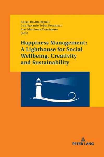 Cover for Happiness Management: A Lighthouse for Social Wellbeing, Creativity and Sustainability (Paperback Book) [New edition] (2019)