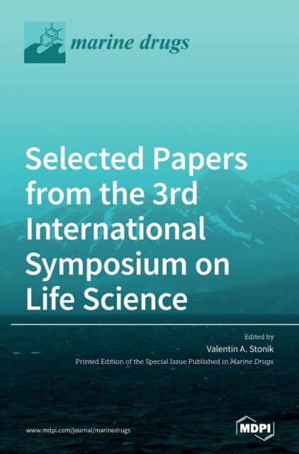 Cover for Valentin A Stonik · Selected Papers from the 3rd International Symposium on Life Science (Hardcover Book) (2020)