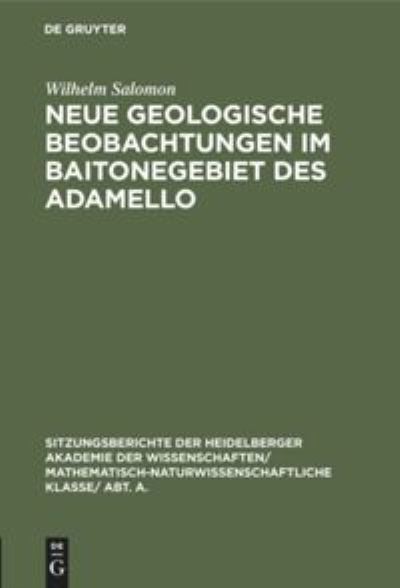Cover for Wilhelm Salomon · Neue Geologische Beobachtungen Im Baitonegebiet des Adamello (Book) (1928)