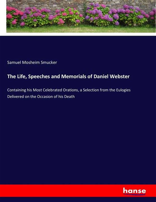 Cover for Smucker · The Life, Speeches and Memorial (Bog) (2017)