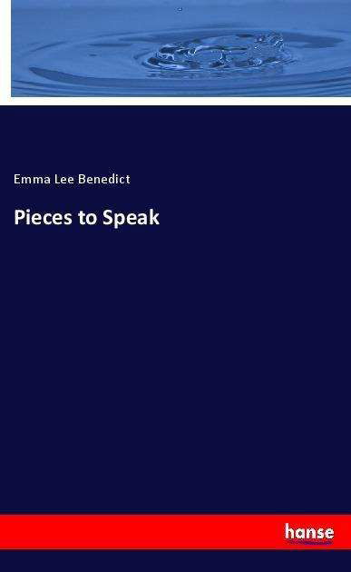 Pieces to Speak - Benedict - Books -  - 9783337529284 - 