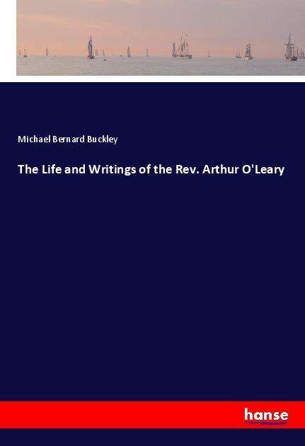 Cover for Buckley · The Life and Writings of the Re (Book)