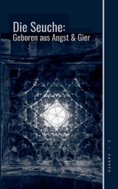 Cover for Edeltraud-Inga Karrer · Die Seuche (Paperback Book) (2021)