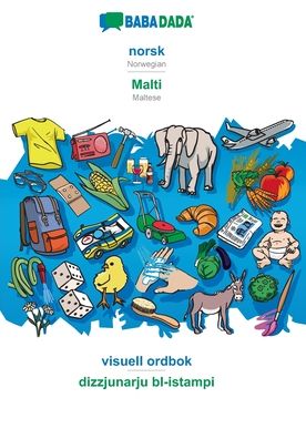 Cover for Babadada Gmbh · BABADADA, norsk - Malti, visuell ordbok - dizzjunarju bl-istampi: Norwegian - Maltese, visual dictionary (Paperback Book) (2021)