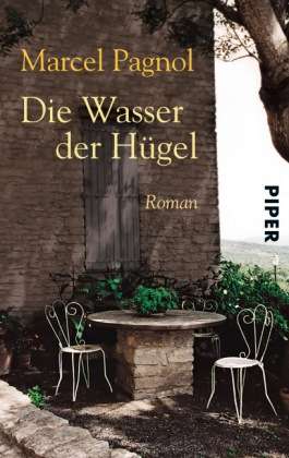 Piper.02428 Pagnol.Wasser d.Hüg. - Marcel Pagnol - Books -  - 9783492224284 - 