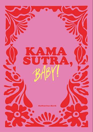 Cover for Katharina Bonk · Kamasutra, Baby! (Book) (2022)