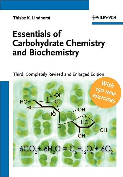 Cover for Lindhorst, Thisbe K. (University of Kiel, Germany) · Essentials of Carbohydrate Chemistry and Biochemistry (Taschenbuch) [3rd Completely Revised and Enlarged edition] (2007)