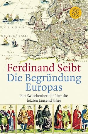 Cover for Ferdinand Seibt · Die Begründung Europas (Paperback Book) (2004)