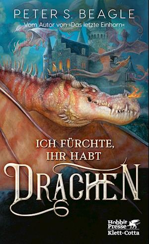 Cover for Peter S. Beagle · Ich fürchte, Ihr habt Drachen (Buch) (2024)