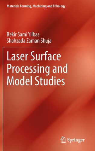 Cover for Bekir Sami Yilbas · Laser Surface Processing and Model Studies - Materials Forming, Machining and Tribology (Hardcover bog) [2013 edition] (2013)