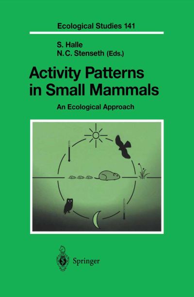 Cover for S Halle · Activity Patterns in Small Mammals: An Ecological Approach - Ecological Studies (Paperback Bog) [Softcover reprint of the original 1st ed. 2000 edition] (2013)