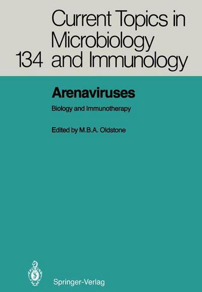 Arenaviruses: Biology and Immunotherapy - Current Topics in Microbiology and Immunology - Michael B a Oldstone - Books - Springer-Verlag Berlin and Heidelberg Gm - 9783642717284 - November 17, 2011