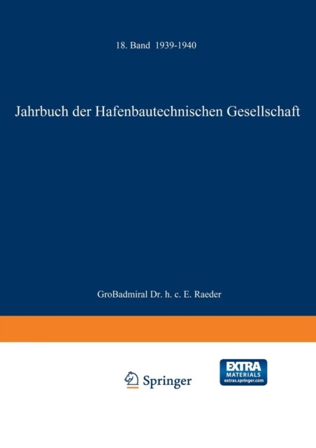 Jahrbuch Der Hafenbautechnischen Gesellschaft: 1939-1940 - Jahrbuch Der Hafenbautechnischen Gesellschaft - Na E.v. - Boeken - Springer-Verlag Berlin and Heidelberg Gm - 9783642890284 - 1941
