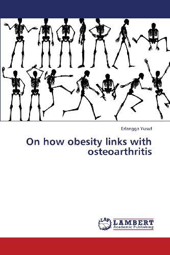 Cover for Erlangga Yusuf · On How Obesity Links with Osteoarthritis (Pocketbok) (2013)
