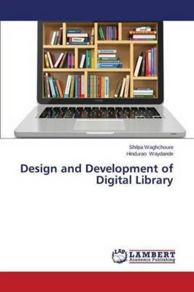 Cover for Waydande Hindurao · Design and Development of Digital Library (Pocketbok) (2014)