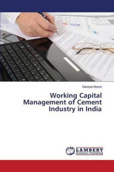 Cover for Baser Narayan · Working Capital Management of Cement Industry in India (Taschenbuch) (2015)