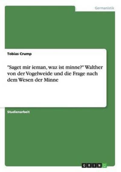 Cover for Crump · &quot;Saget mir ieman, waz ist minne?&quot; (Book) (2015)