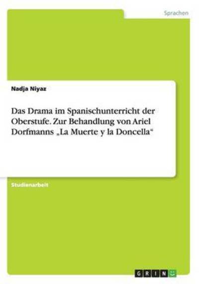 Das Drama im Spanischunterricht d - Niyaz - Książki -  - 9783668205284 - 