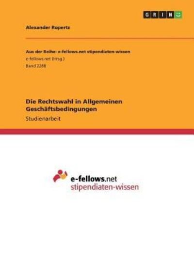 Cover for Ropertz · Die Rechtswahl in Allgemeinen G (Bog)