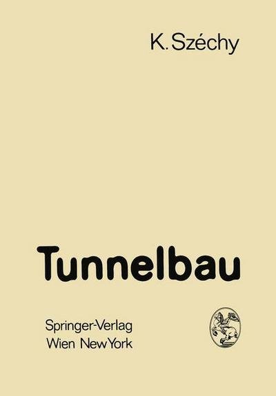 Cover for Karoly Szechy · Tunnelbau (Paperback Book) [Softcover Reprint of the Original 1st 1969 edition] (2012)