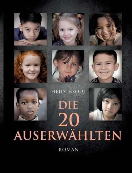 Cover for Heidi Bsoul · Die 20 Auserwahlten (Paperback Book) (2015)