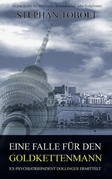 Cover for Stephan Tobolt · Eine Falle Für den Goldkettenmann (Paperback Book) [German edition] (2014)