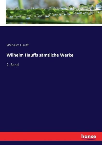 Cover for Hauff · Wilhelm Hauffs sämtliche Werke (Bog) (2017)