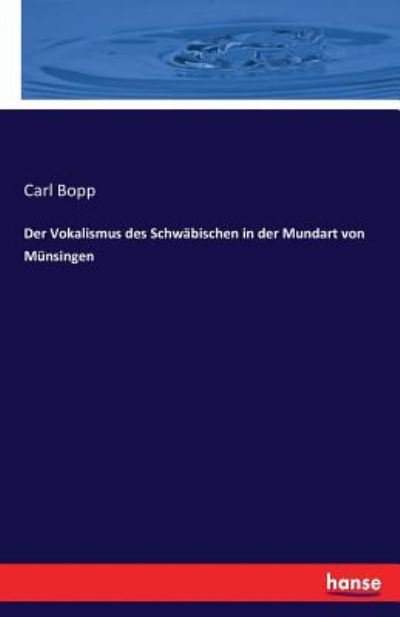 Cover for Bopp · Der Vokalismus des Schwäbischen in (Bog) (2016)