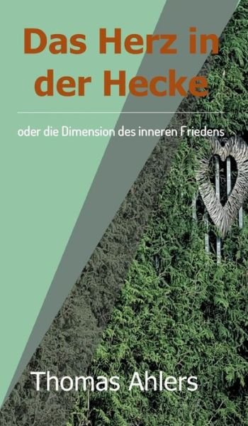 Cover for Ahlers · Das Herz in der Hecke (Bok) (2017)