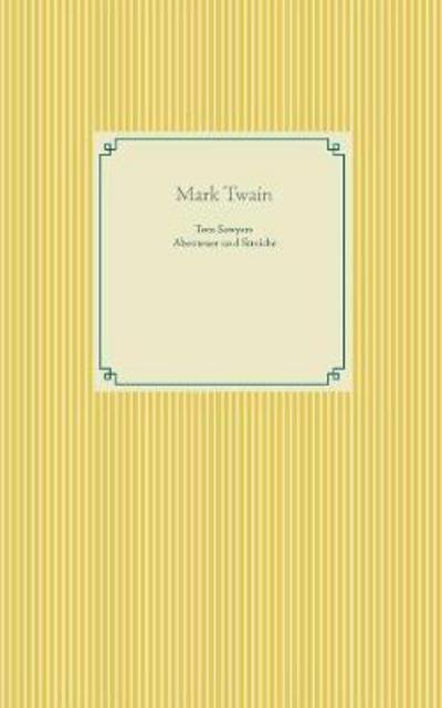 Cover for Twain · Tom Sawyers Abenteuer und Streich (Bog) (2018)