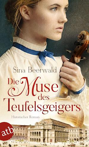 Die Muse des Teufelsgeigers - Sina Beerwald - Books - Aufbau TB - 9783746639284 - October 15, 2024